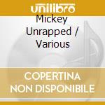 Mickey Unrapped / Various cd