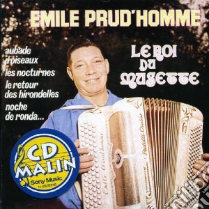 Emile Prud'Homme - Le Roi Du Musette cd musicale di Emile Prud'Homme
