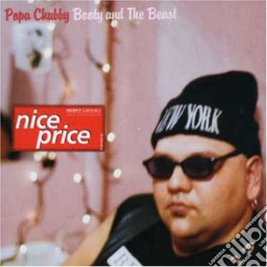 Popa Chubby - Booty And The Beast cd musicale di Chubby Popa