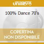 100% Dance 70's cd