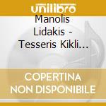 Manolis Lidakis - Tesseris Kikli Tragoudion (2 Cd) cd