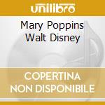 Mary Poppins Walt Disney cd musicale di Poppins Mary