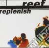 Reef - Replenish cd musicale di REEF