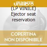 (LP VINILE) Ejector seat reservation lp vinile di Swervedriver