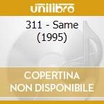 311 - Same (1995) cd