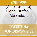 (Audiocassetta) Gloria Estefan - Abriendo Puertas cd