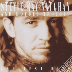 Stevie Ray Vaughan & Double Trouble - Greatest Hits cd musicale di VAUGHAN STEVIE RAY