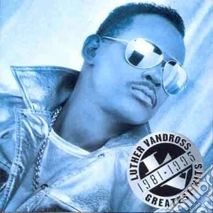 Luther Vandross - Greatest Hits 1981-1995 cd musicale di Luther Vandross