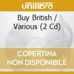 Buy British / Various (2 Cd) cd