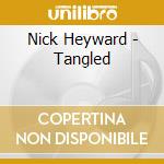 Nick Heyward - Tangled cd