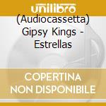 (Audiocassetta) Gipsy Kings - Estrellas cd