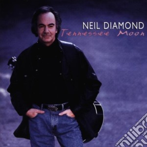 Neil Diamond - Tennessee Moon cd musicale di Neil Diamond