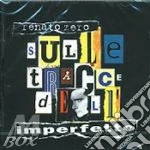 Sulle Tracce Dell'imperfetto cd