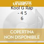 Kool G Rap - 4 5 6 cd