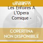 Les Enfoires A L'Opera Comique - cd musicale