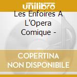 Les Enfoires A L'Opera Comique - cd
