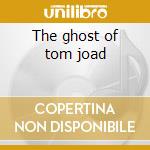 The ghost of tom joad cd