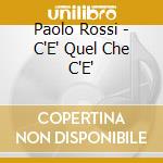 Paolo Rossi - C'E' Quel Che C'E'