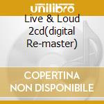 Live & Loud 2cd(digital Re-master) cd musicale di Ozzy Osbourne