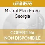 Mistral Man From Georgia cd