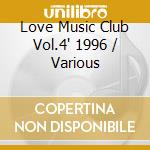 Love Music Club Vol.4' 1996 / Various cd