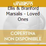 Ellis & Branford Marsalis - Loved Ones cd