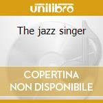 The jazz singer cd musicale di Neil Diamond