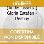 (Audiocassetta) Gloria Estefan - Destiny cd