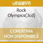 Rock Olympics(3cd) cd musicale di Olympics Rock