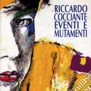 Riccardo Cocciante - Eventi E Mutamenti cd musicale di Riccardo Cocciante