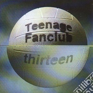 Teenage Fanclub - Thirteen cd musicale di Fanclub Teenage