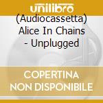 (Audiocassetta) Alice In Chains - Unplugged cd