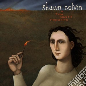 Shawn Colvin - A Few Small Repairs cd musicale di Shawn Colvin
