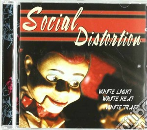 Social Distortion - White Light, White Heat cd musicale di Distortion Social