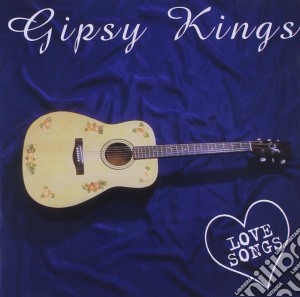 Gipsy Kings - Love Songs cd musicale di Kings Gipsy