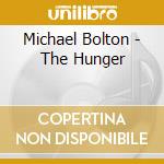Michael Bolton - The Hunger cd
