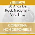 30 Anos De Rock Nacional - Vol. 1 - 30 Anos De Rock Nacional - Vol. 1 cd