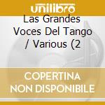 Las Grandes Voces Del Tango / Various (2 cd musicale di Varios Interpretes