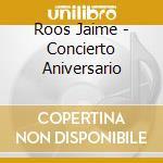 Roos Jaime - Concierto Aniversario cd