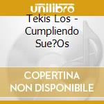 Tekis Los - Cumpliendo Sue?Os cd
