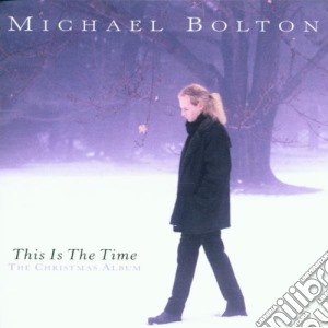Michael Bolton - This Is The Time - The Christmas Collection cd musicale di Michael Bolton