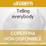 Telling everybody cd