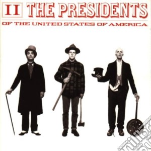 Presidents Of The United States Of America (The) - II cd musicale di PRESIDENTS OF THE U.S.A.