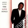 Johnny Mathis - The Love Songs cd musicale di Johnny Mathis