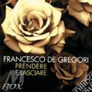 Francesco De Gregori - Prendere E Lasciare cd musicale di Francesco De Gregori