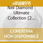 Neil Diamond - Ultimate Collection (2 Cd) cd