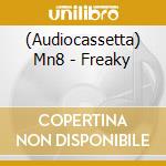 (Audiocassetta) Mn8 - Freaky cd