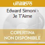 Edward Simoni - Je T'Aime cd musicale