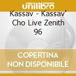 Kassav - Kassav' Cho Live Zenith 96 cd musicale di Kassav