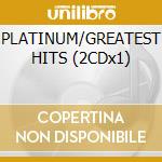 PLATINUM/GREATEST HITS (2CDx1) cd